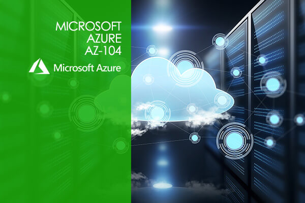 Microsoft Azure Administrator (AZ-104)
