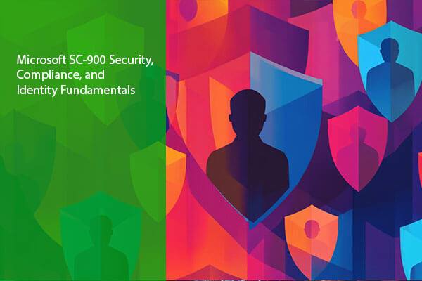 Microsoft SC-900: Security, Compliance & Identity Fundamentals