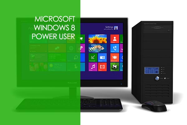 Microsoft Windows 8 Power User