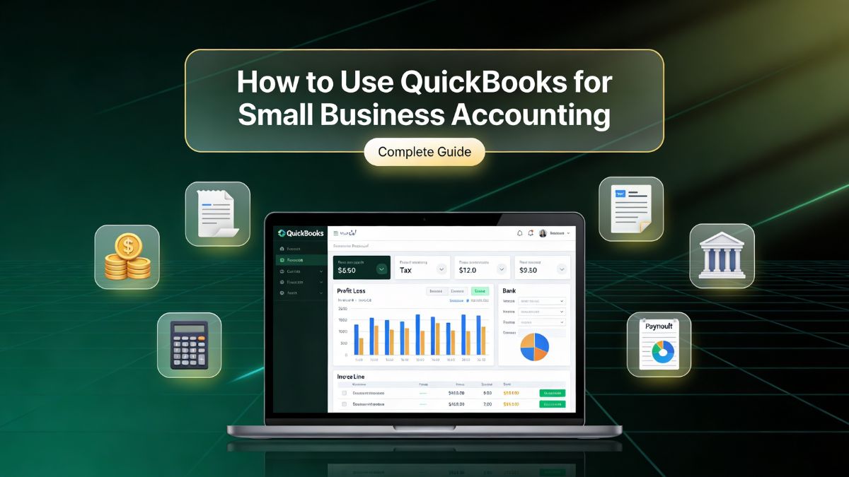 How to Use QuickBooks for Small Business Accounting